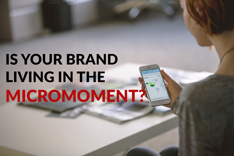 Read more about the article Is your brand living in the Micro-Moment?