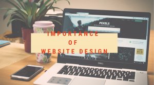 Read more about the article The Importance Of Website Design